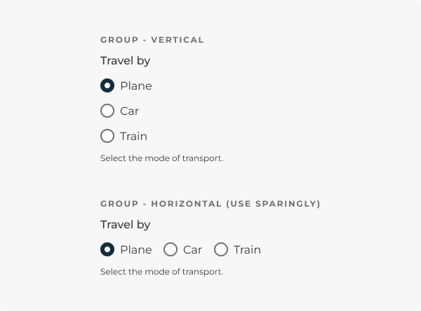 A vertically aligned radio button group above a horizontally aligned radio button group, which should be used sparingly.